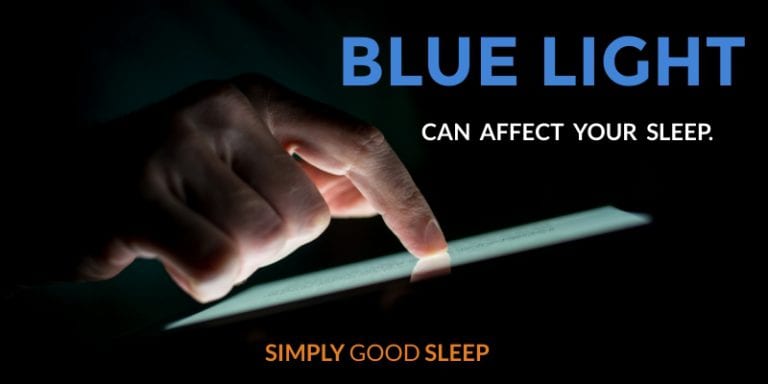 How blue light can affect your sleep? | Simply Good Sleep