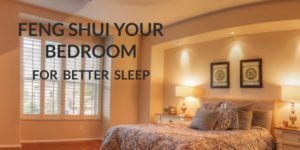 Feng Shui your Bedroom for Better Sleep - by Simply Good Sleep