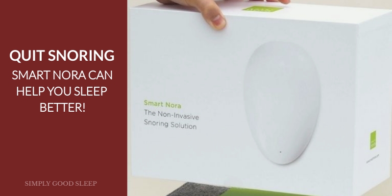 Quit Smoking - Smart Nora Can Help You Sleep Better - Product Review - Simply Good Sleep