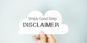 Simply Good Sleep Disclaimer