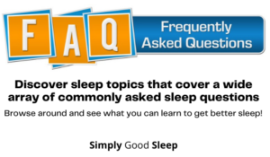 FAQ section of Simply Good Sleep homepage inviting readers to browse around and read available sleep articles
