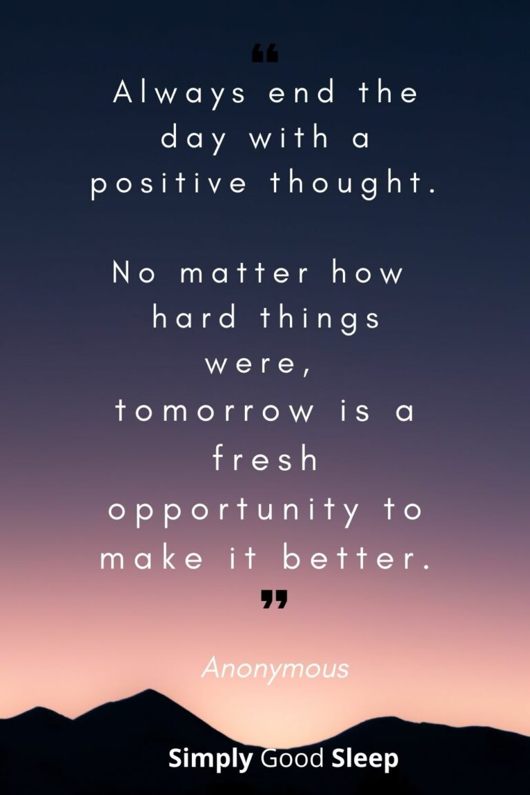 Positive thinking quote for better sleep – ‘Always end the day with a ...