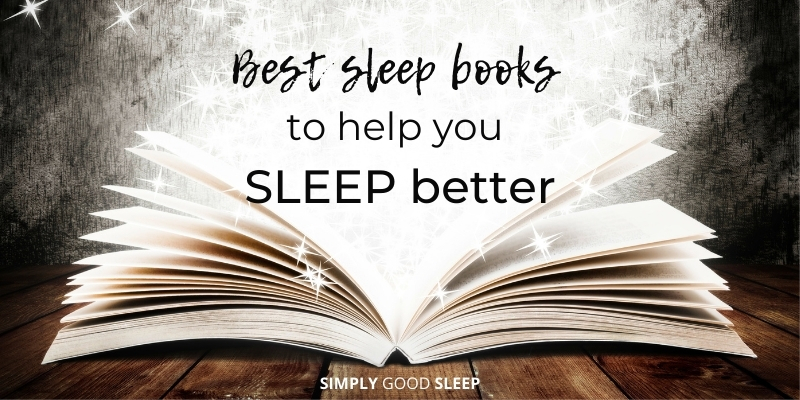 Best Sleep Books to Help You Sleep Better - Simply Good Sleep