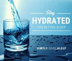 Does Dehydration Affect Sleep - Yes! Drink Water and Stay Hydrated for Better Sleep - Simply Good Sleep