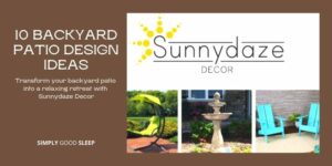 10 Backyard Patio Design Ideas -Transform your Backyard Patio into a Relaxing Oasis with Sunnydaze Decor - Simply Good Sleep